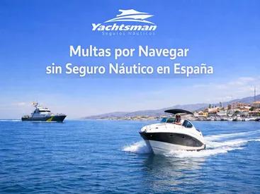 Multas por Navegar sin Seguro Náutico en España Multas por Navegar sin Seguro Náutico en España